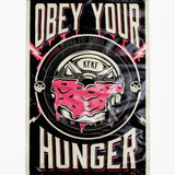Obey Your Hunger Vinyl Banner