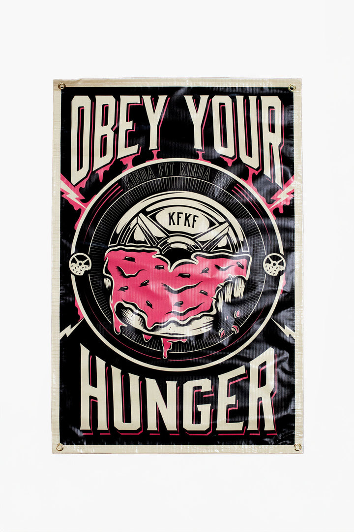 Obey Your Hunger Vinyl Banner