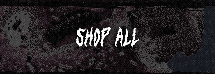 A dark, grainy graphic banner with the words 'SHOP ALL' in a white, jagged, horror-style font over a black and dark gray textured background.