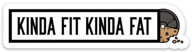 Kinda Fit Kinda Fat Cookie Bar Sticker.